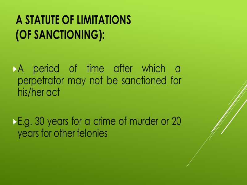 A statute of limitations  (of sanctioning):  A period of time after which